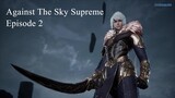 Against the Sky Supreme Episode 2