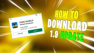 HOW TO DOWNLOAD 1.9 UPDATE IN PUBG MOBILE | OFFICIAL 1.9 UPDATE IS HERE | DOWNLOAD PUBGM 1.9 UPDATE