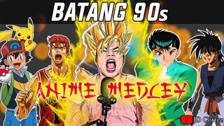 BATANG 90s ANIME MEDLEY