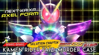 INI DIA KAMEN RIDER NEXT KAIXA AXEL FORM! KAMEN RIDER FAIZ: MURDER CASE - SOLUTION CHAPTER (02) END