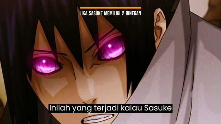 inilah yang terjadi kalau sasuke memiliki kedua mata rinegan