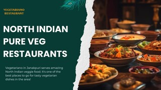 North Indian Pure Veg Restaurants