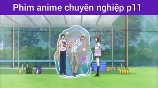 Phim anime chuyên nghiệp p11