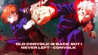 Old convolk is back but i never left - Convolk「Jujutsu Kaisen AMV」