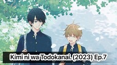 Kimi ni wa Todokanai. (2023) Ep.7 Eng Sub.