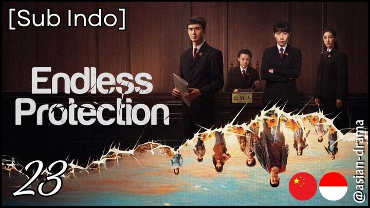Endless Protection (2025) – Eps. 23 [Sub Indo]
