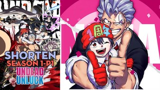 SHORTEN "Undead Unluck" | Season 1-P1 | AL Anime