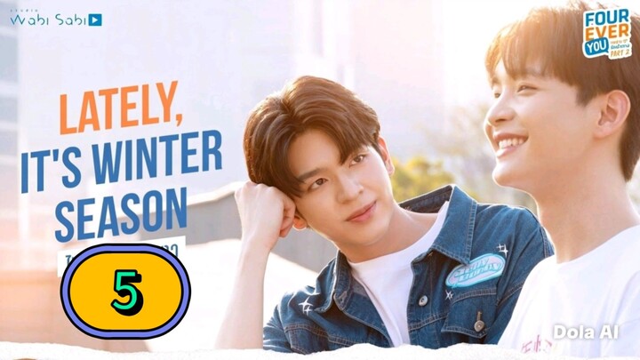 [THURSDAY] FOUREVER YOU PART 2 (LATELY, IT'S WINTER SEASON) | Episode 5
