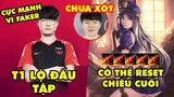 Update LMHT: T1 lộ đấu tập đang cực mạnh vì Faker, Caitlyn có thể reset chiêu cuối, Rookie chua xót