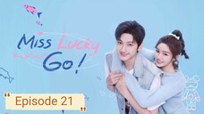 Miss Lucky Go 🇨🇳 2023 EP 21