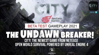 CITY: Open World Survival Game | BETA TEST | THIS IS UNDAWN BREAKER!