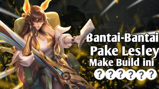 Kalo Lesley Pake build ini musuh di jamin ketar-ketir
