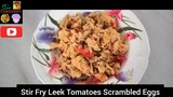 [Eng Sub] Stir Fry Leek Tomatoes Scrambled Eggs Keto Diet Recipes
