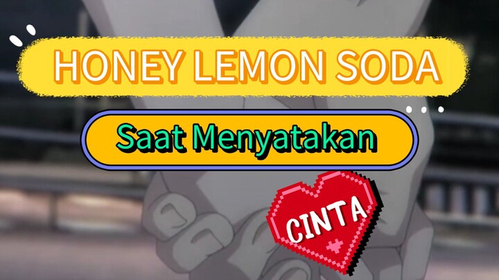MENYATAKAN PERASAAN CINTA | MOMEN ROMANTIS | HONEY LEMON SODA