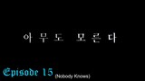 Nobody Knows (2020) Ep.15 English Subbed