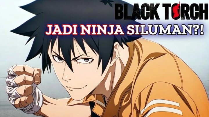 ALUR CERITA BLACK TORCH EPISODE 1: Manusia & Siluman Menyatu!