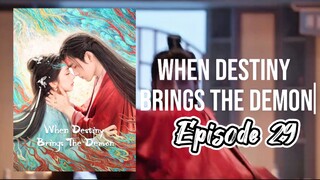 🇨🇳Ep 29•When Destiny Brings The Demon• วาสนาของปลาเค็ม