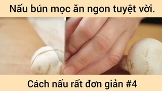 Nấu bún mọc ăn ngon tuyệt vời cách nấu rất đơn giản phần 4