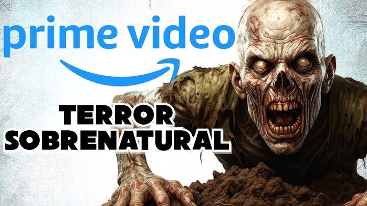 Terror SOBRENATURAL 7 Pelis en PRIME que te HELARÁN la Sangre