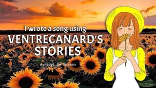 I WROTE A SONG USING VENTRECANARD STORIES (Ayradel De Guzman)