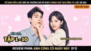 Review Phim Anh Cũng Có Ngày Này | Full Tập 1 - 10 | My Boss | Chương Nhược Nam + Trần Tinh Húc
