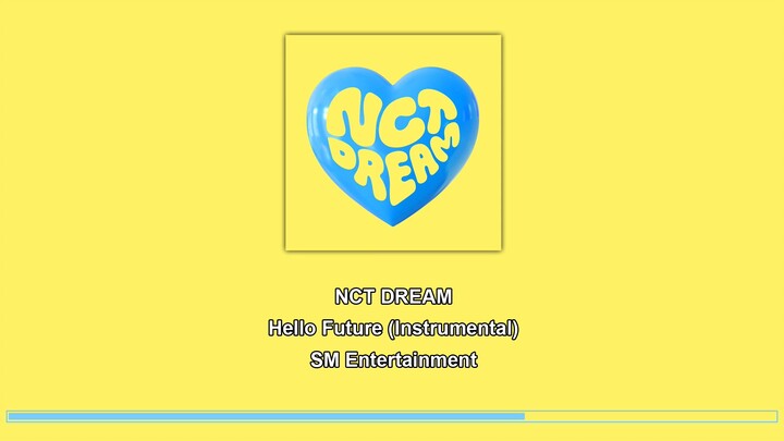 NCT DREAM - Hello Future Instrumental