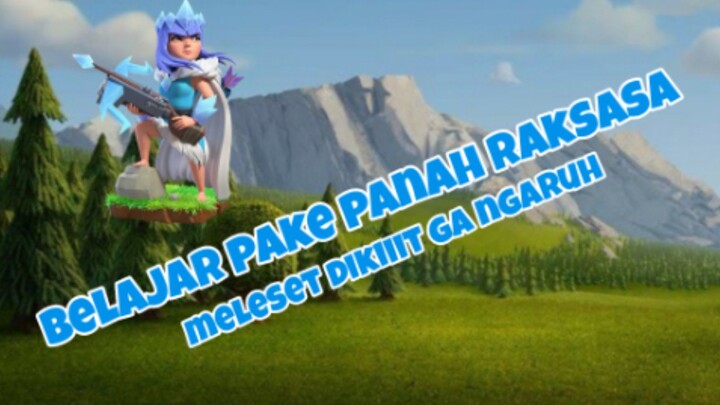 day 2 belajar pake panah raksasa😄😄😁