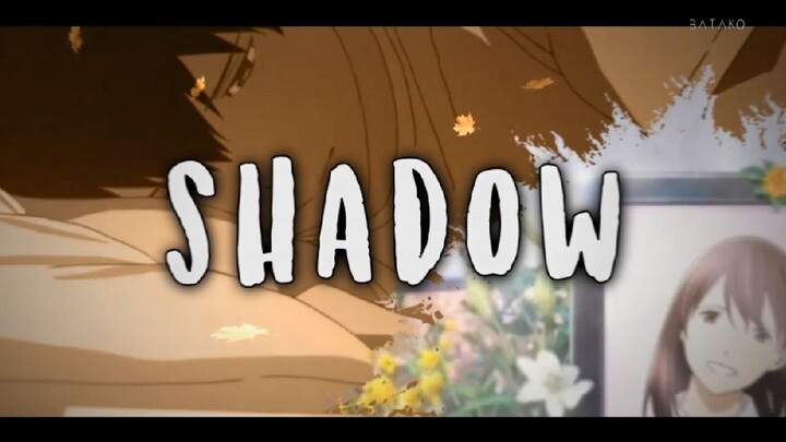 AMV Your Shadow