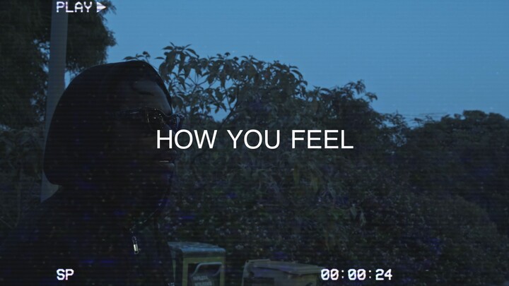 How U Feel (Official Video)