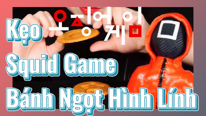 Kẹo Squid Game Bánh Ngọt Hình Lính