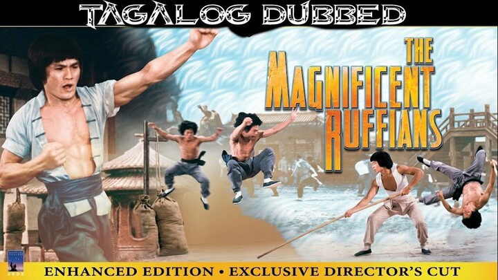 THE MAGNIFICENT RUFFIANS ⚜️ TAGALOG DUBBED ⚜️ FULL MOVIE