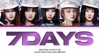 (G)-IDLE '7Days' Lyrics (Color Coded Lyrics)