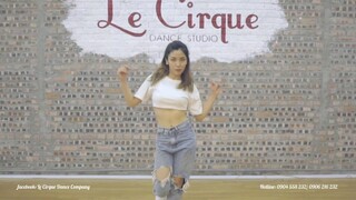 Dạy nhảy hiện đại cực kì khoẻ khoắn, quyến rũ, năng động | Gv Yến Ngọc | Le Cirque Dance