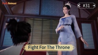 Fight For The Throne Episode 31 Sub Indo