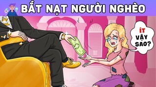 BẮT NẠT NGƯỜI NGHÈO | Phim hoạt hình | Buôn Chuyện Quanh Ta #BCQT