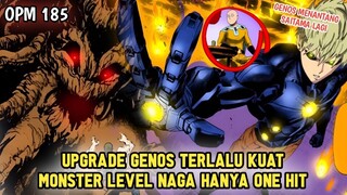 GENOS UPGRADE SEMAKIN KUAT DAN MENANTANG SAITAMA BERTARUNG KEMBALI | MANGA OPM 185