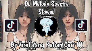 DJ MELODY SPECTRE SLOWED B̲A̲M̲B̲O̲ ̲̲E̲S̲T̲E̲S̲T̲O̲D̲ VIRAL TIK TOK TERBARU 2023 YANG KALIAN CARI !