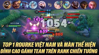 TOP 1 ROURKE VIỆT NAM VÀ MÀN THỂ HIỆN ĐỈNH CAO GÁNH TEAM TRÊN RANK CHIẾN TƯỚNG VIỆT