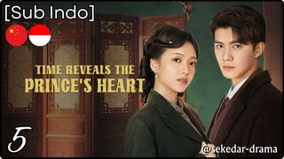 [Sub Indo] Time Reveals the Prince’s Heart – Eps. 05 (2025)
