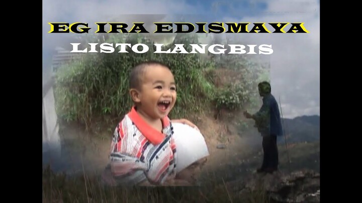 EG IRA EDISMAYA by LISTO LANGBIS (Official Pan-Abatan Records TV)
