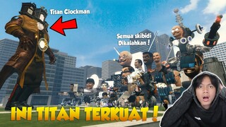 INI DIA KEKUATAN TITAN CLOCKMAN VS SKIBIDI TOILET DARI SEMUA SEASON! Titan ini paling terkuat?