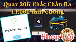 Phát Hiện Shop Quay Kim Cương Lỗi 20k Chắc Chắn Ra 11.000 Kim Cương Rút Kim Cương 2 Phút Về