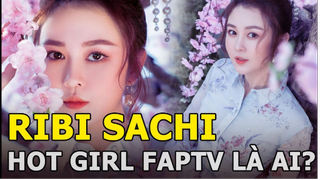 Ribi Sachi - Hot girl FAPtv vướng tin đồn hẹn hò với Ngô Kiến Huy là ai?