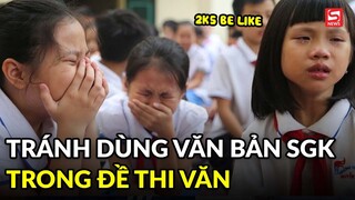 Tránh dùng các văn bản đã học trong SGK làm ngữ liệu xây dựng đề kiểm tra môn Ngữ văn