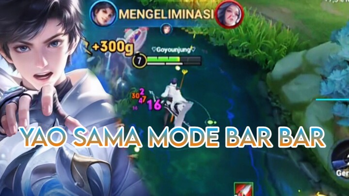 YAO SAMA MODE BAR BAR
