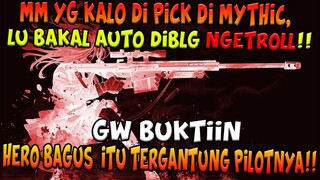 NI MM LU PADA PICK DI MYTIC, AUTO DI CACI MAKI!!, GW BUKTIIN HERO ITU BGS TERGANTUNG PILOT!!!