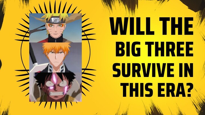 [E] One Piece, Naruto, and Bleach: Will They Survive in the Modern Anime Era?