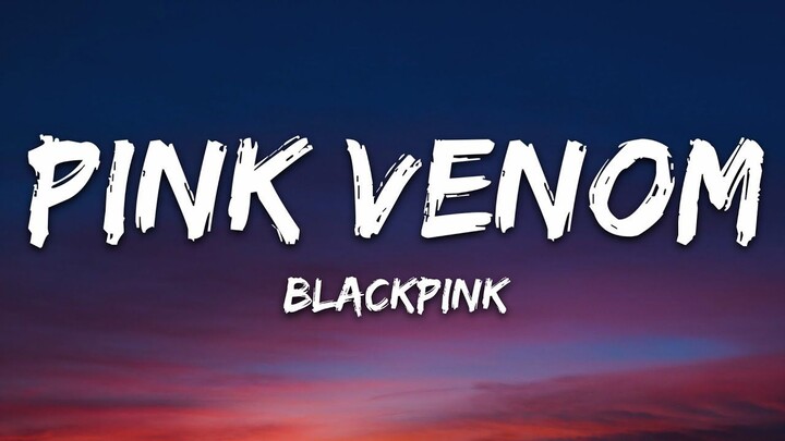 Blackpink - Pink Venom (Full Lyrics)