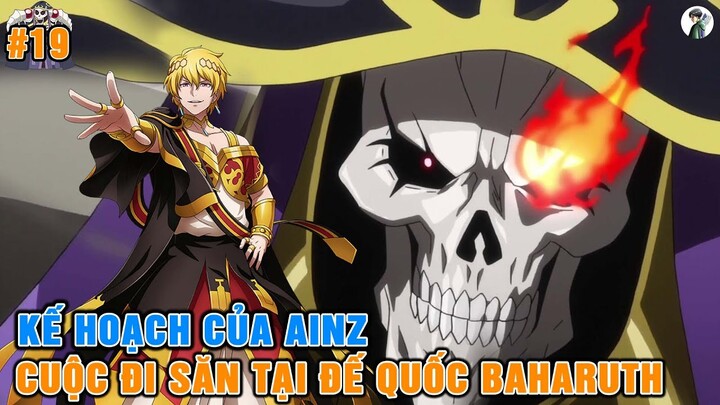 Ainz vs Ainzach -  Hành Trình Tiến Tới Đấu Trường Arena | Tóm Tắt Overlord #19