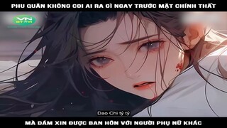 Review Truyện: Phu quân không coi ai ra gì ngay trước mặt chính thất, mà dám xin được ban hôn với